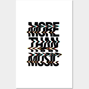 more than music Posters and Art